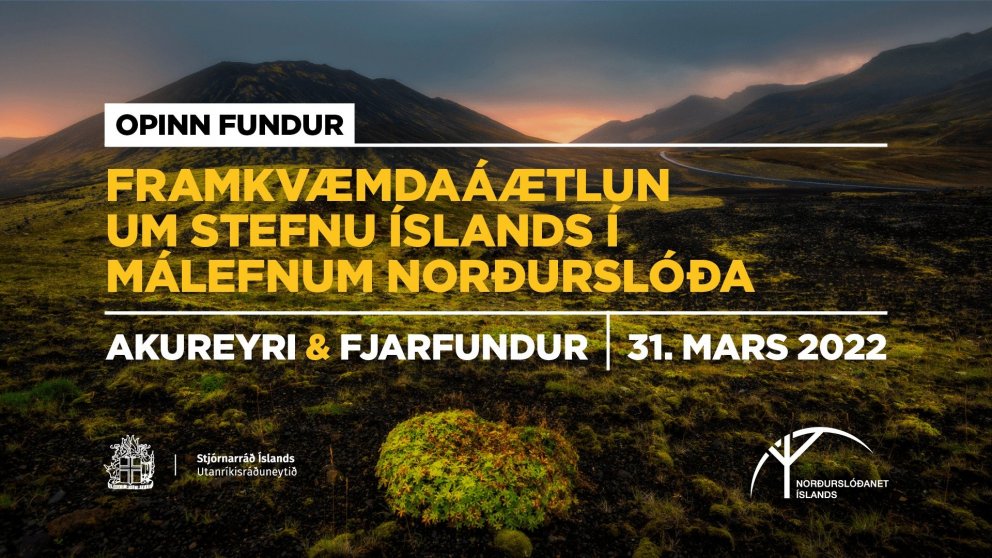 Opinn fundur vegna framkvæmdaáætlunar um stefnu Íslands í málefnum norðurslóða