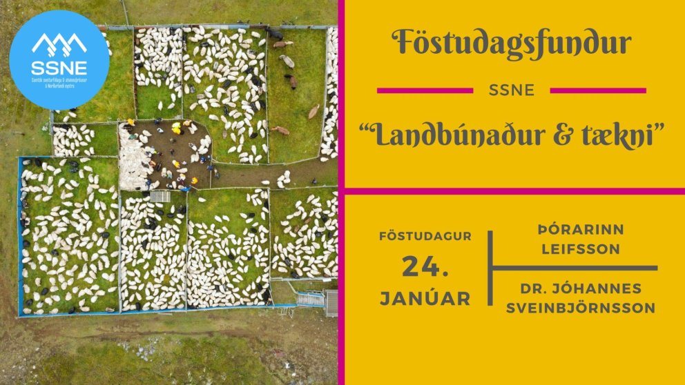 Föstudagsfundur SSNE - Landbúnaður & tækni