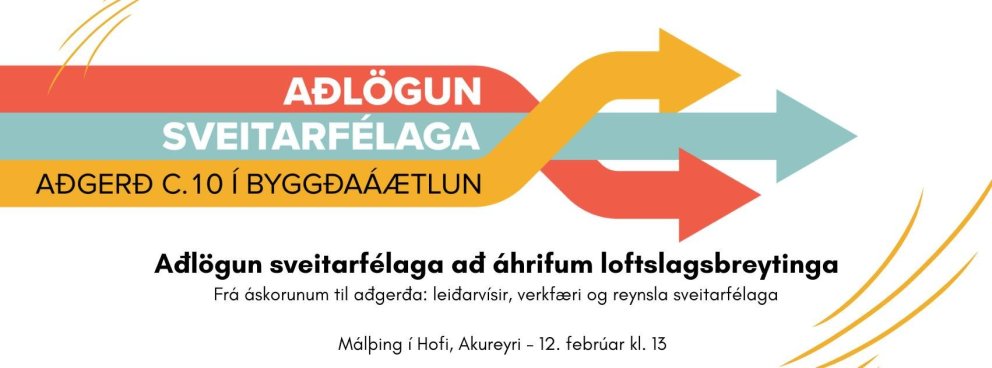 Aðlögun sveitarfélaga að áhrifum loftslagsbreytinga- málþing
