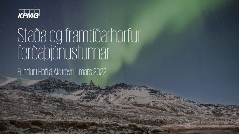 Framtíð ferðaþjónustu á Norðurlandi - Upptaka frá fundi