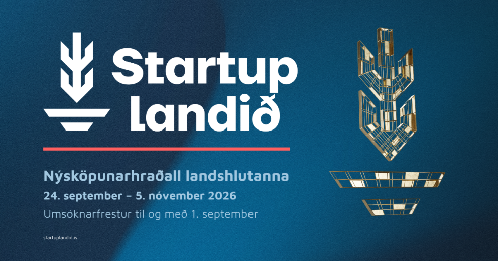 Opið fyrir umsóknir í Startup Landið – hraðall fyrir nýsköpunarverkefni á landsbyggðinni