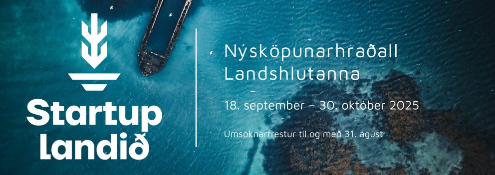 Umsóknarfrestur í Startup Landið rennur út á sunnudaginn 31. ágúst