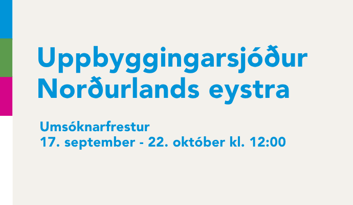 Umsóknarfrestur í Uppbyggingarsjóðs Norðurlands eystra